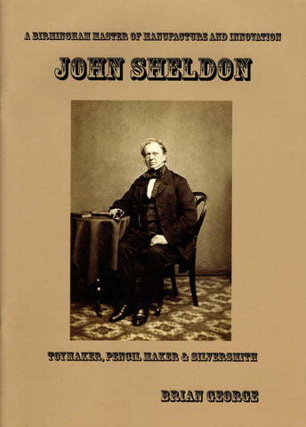 John Sheldon, Toymaker, pencil Maker and Silversmith